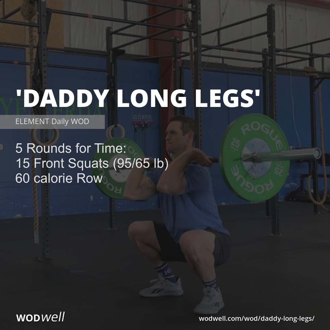 Daddy Long Legs” WOD